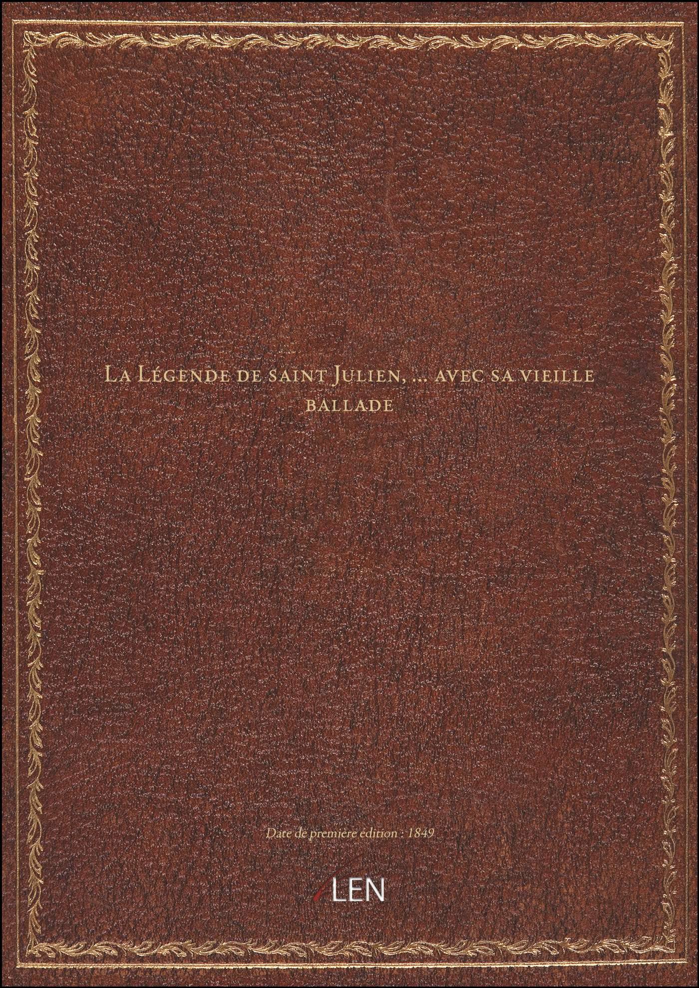 La Légende de saint Julien,... avec sa vieille ballade book