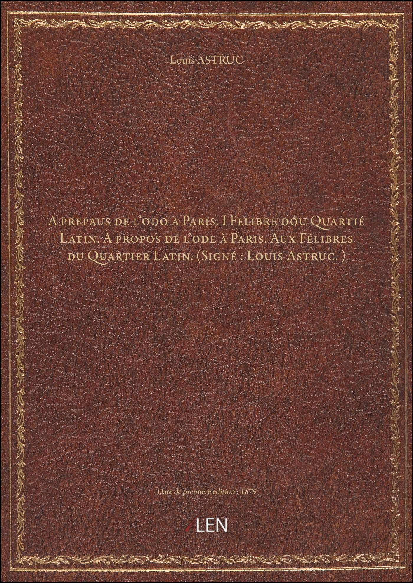 A prepaus de l'odo a Paris. I Felibre dóu Quartié Latin. A propos de l'ode à Paris. Aux Félibres du book