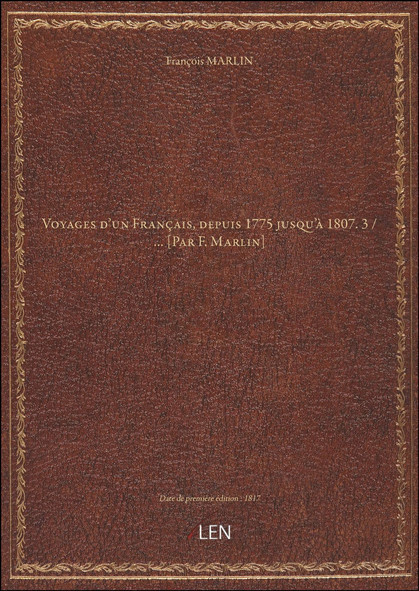 Voyages d'un Français, depuis 1775 jusqu'à 1807. 3 / … book