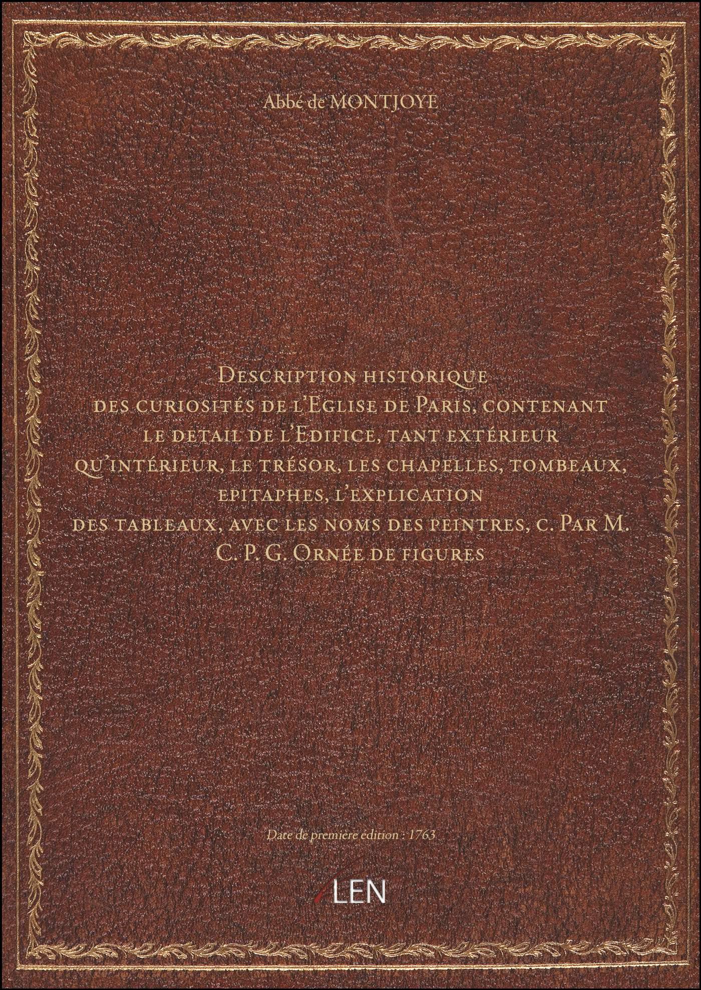 Description historique des curiosités de l'Eglise de Paris, contenant le detail de l'Edifice, tant e book