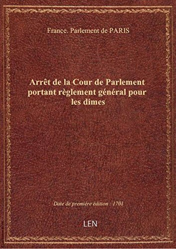 Arrêt de la Cour de Parlement portant règlement général pour les dimes book