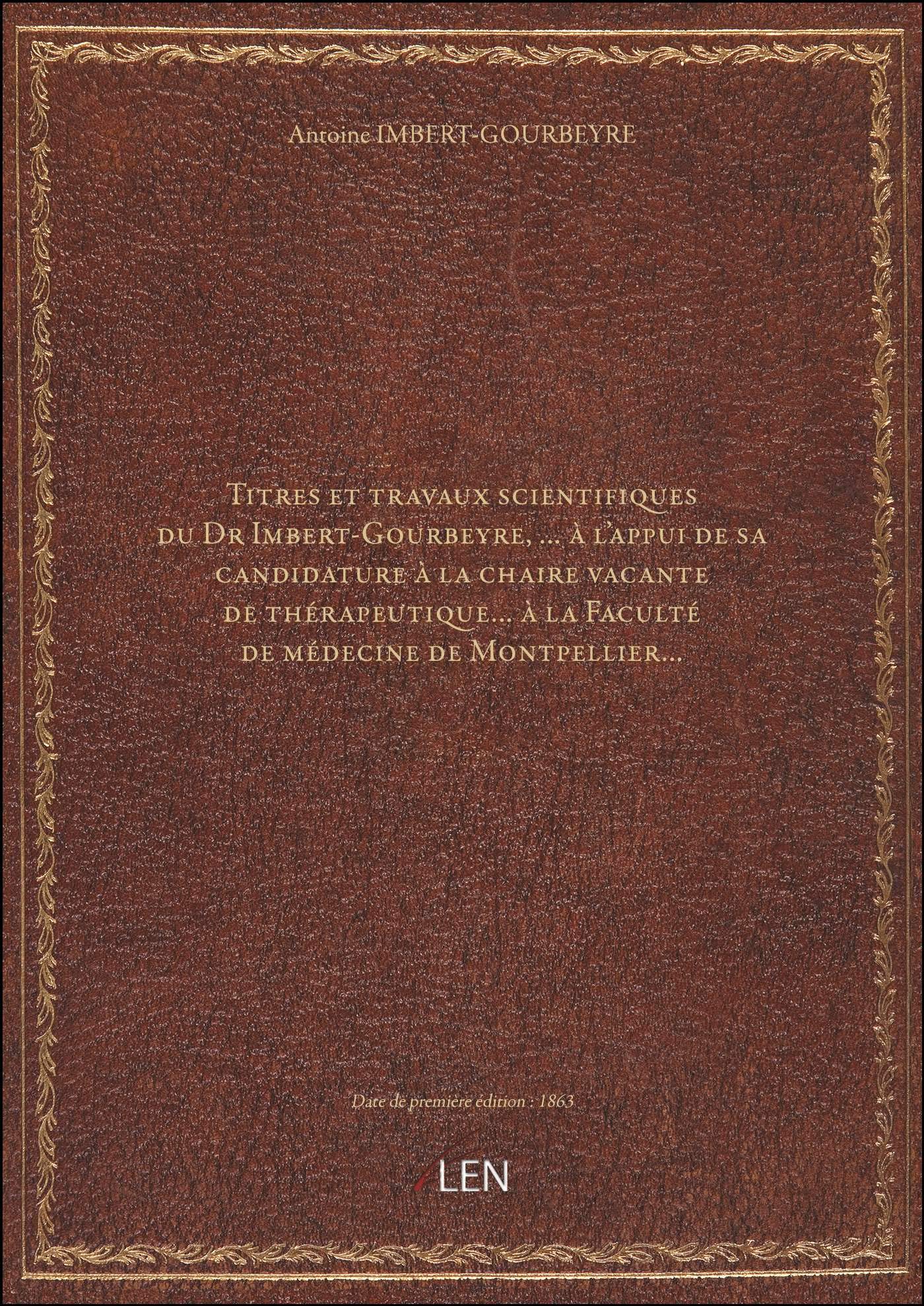 Titres et travaux scientifiques du Dr Imbert-Gourbeyre,... à l'appui de sa candidature à la chaire v book