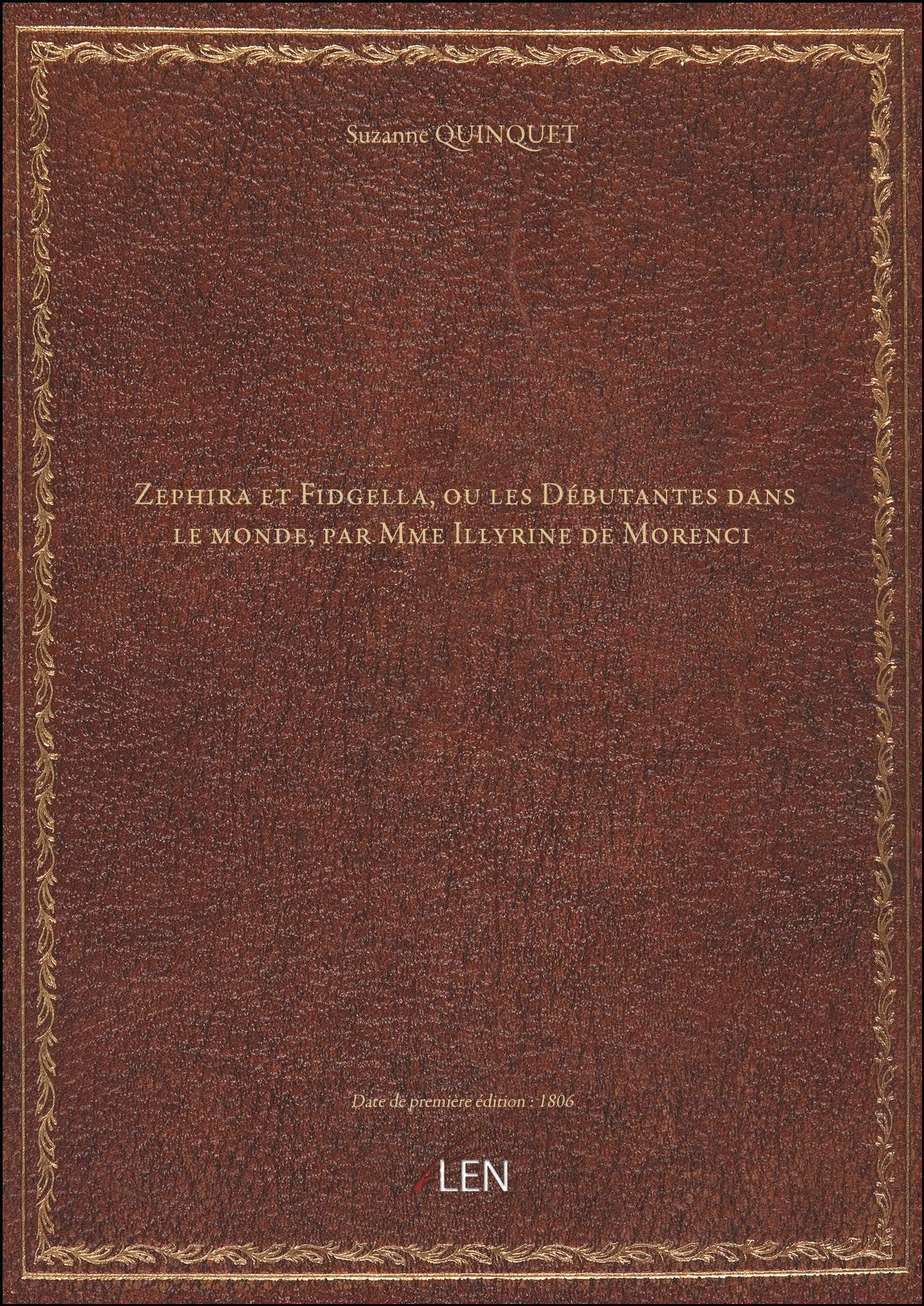 Zephira et Fidgella, ou les Débutantes dans le monde, par Mme Illyrine de Morenci book