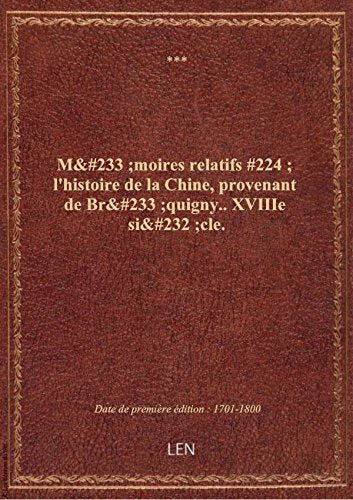 Mémoires relatifs à l'histoire de la Chine, provenant de Bréquigny.. XVIIIe siècle. book