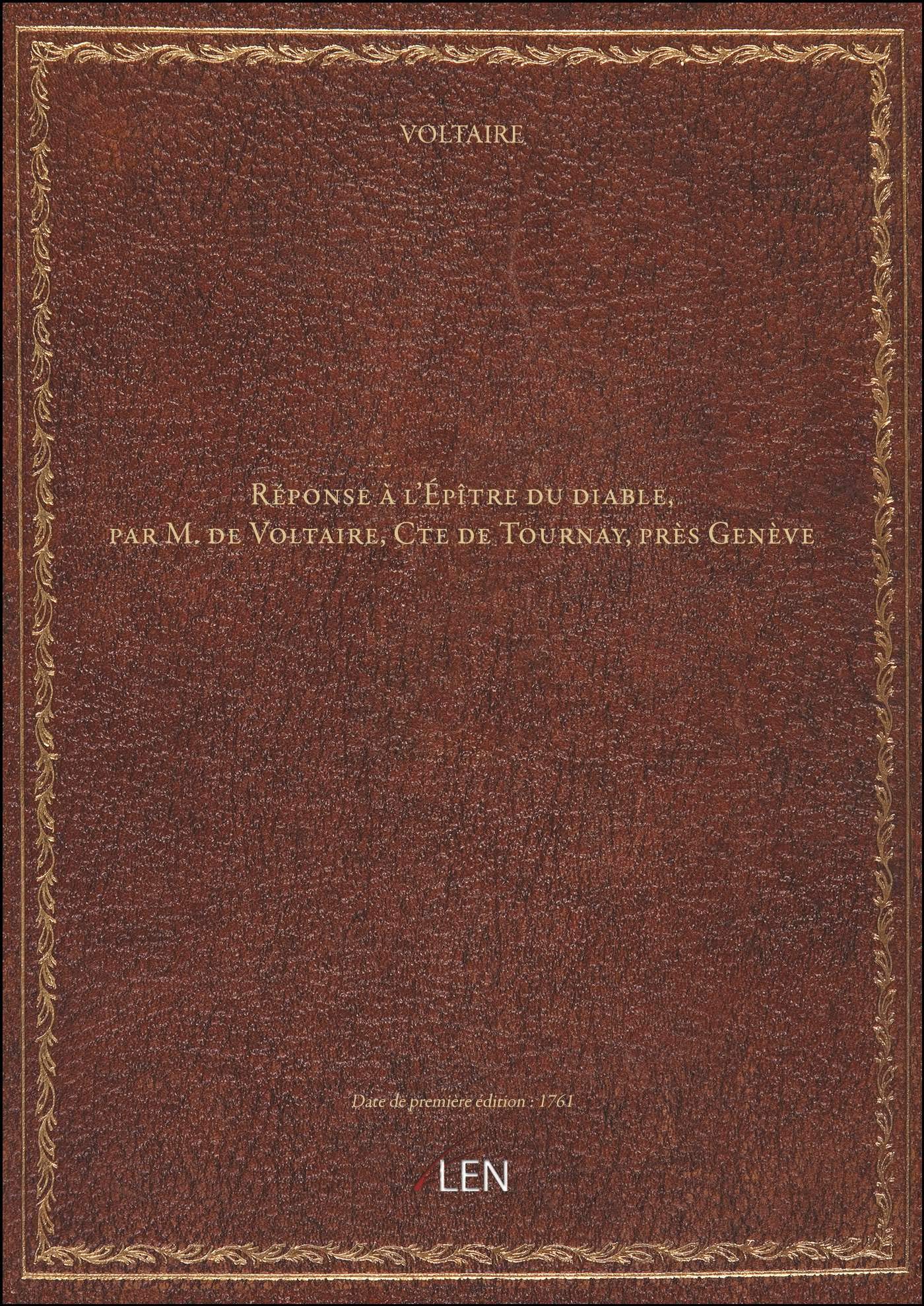 Réponse à l'Épître du diable , par M. de Voltaire, Cte de Tournay, près Genève book