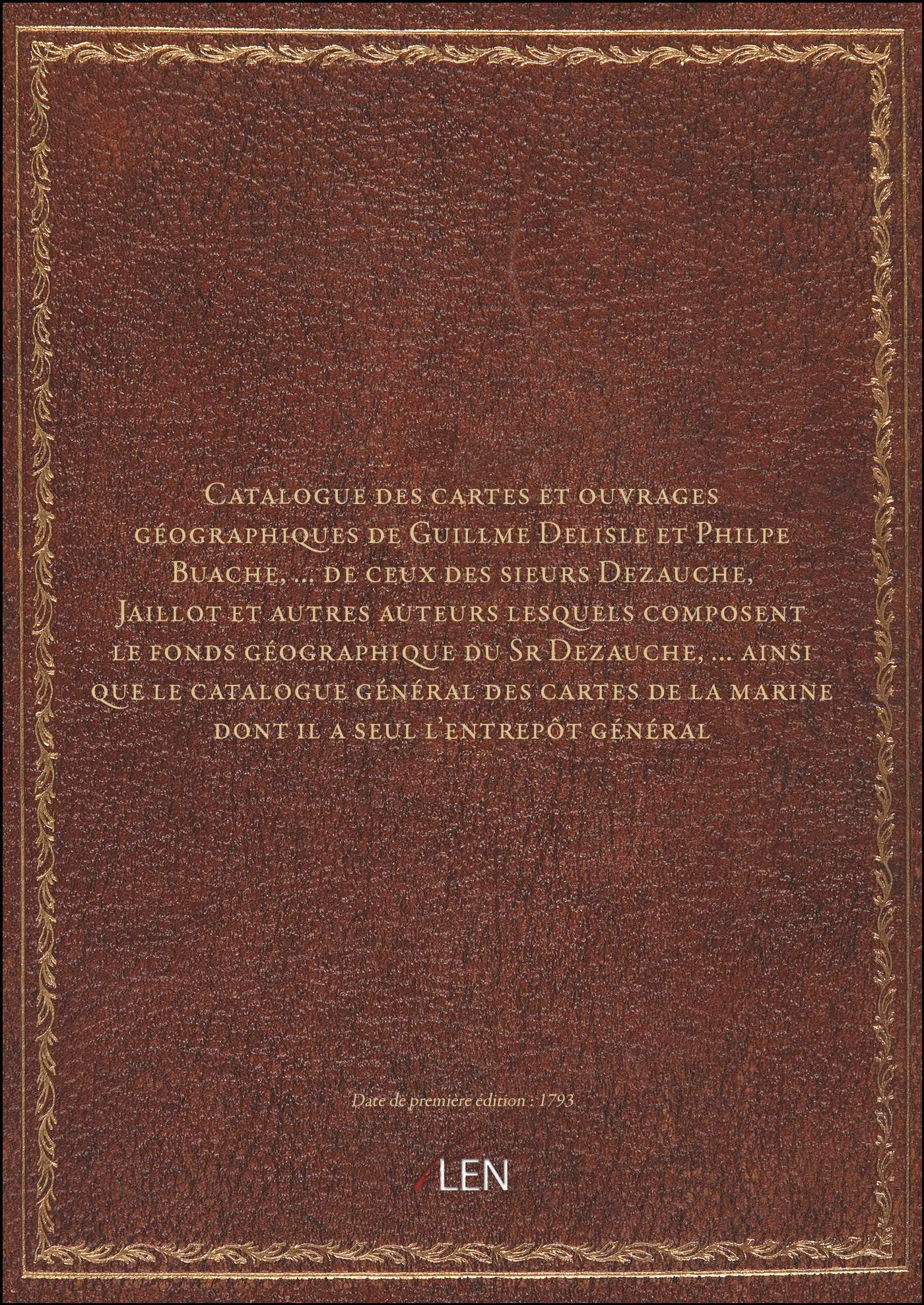 Catalogue des cartes et ouvrages géographiques de Guillme Delisle et Philpe Buache,... de ceux des s book
