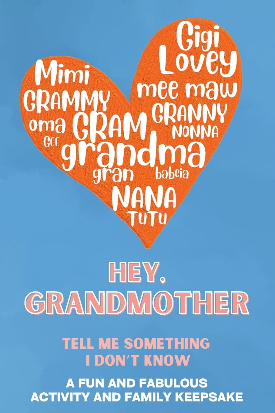 Hey, Grandmother! Tell Me Something I Don't Know Art & Literature