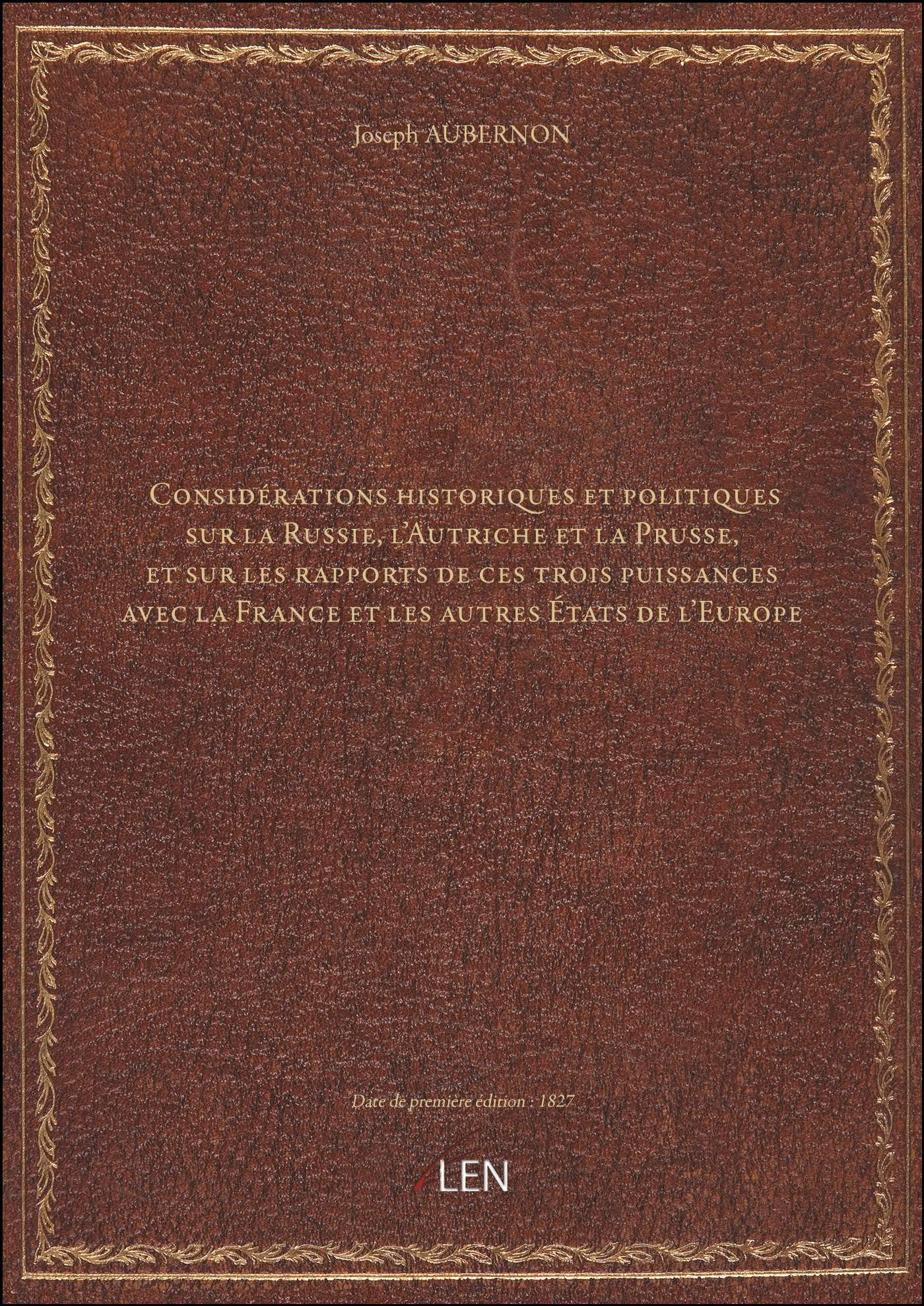 Considérations historiques et politiques sur la Russie, l'Autriche et la Prusse, et sur les rapports book