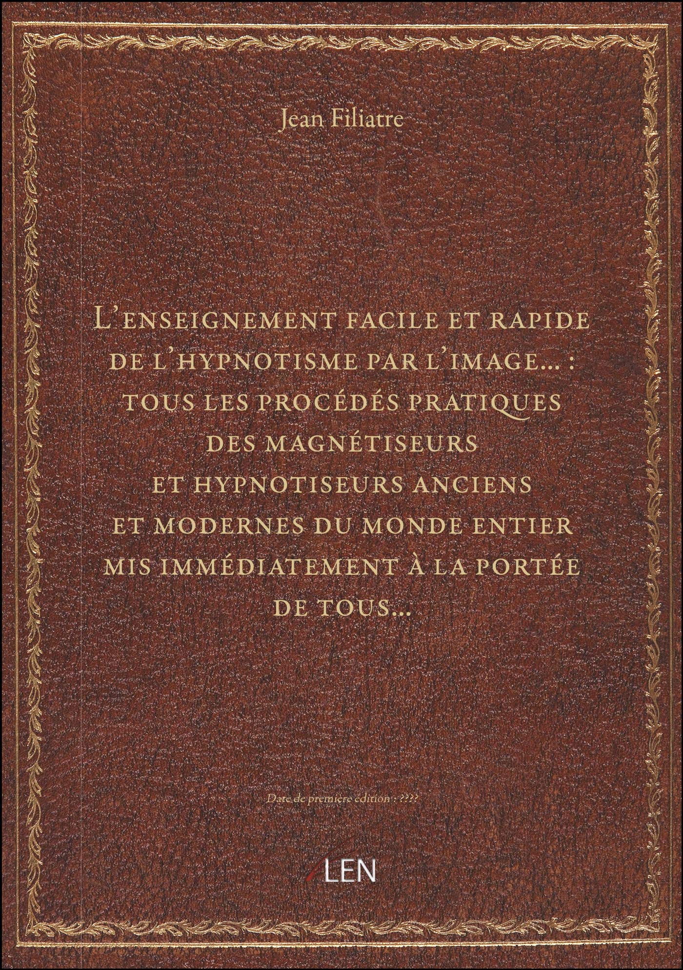 L'enseignement facile et rapide de l'hypnotisme par l'image... : tous les procédés pratiques des mag book