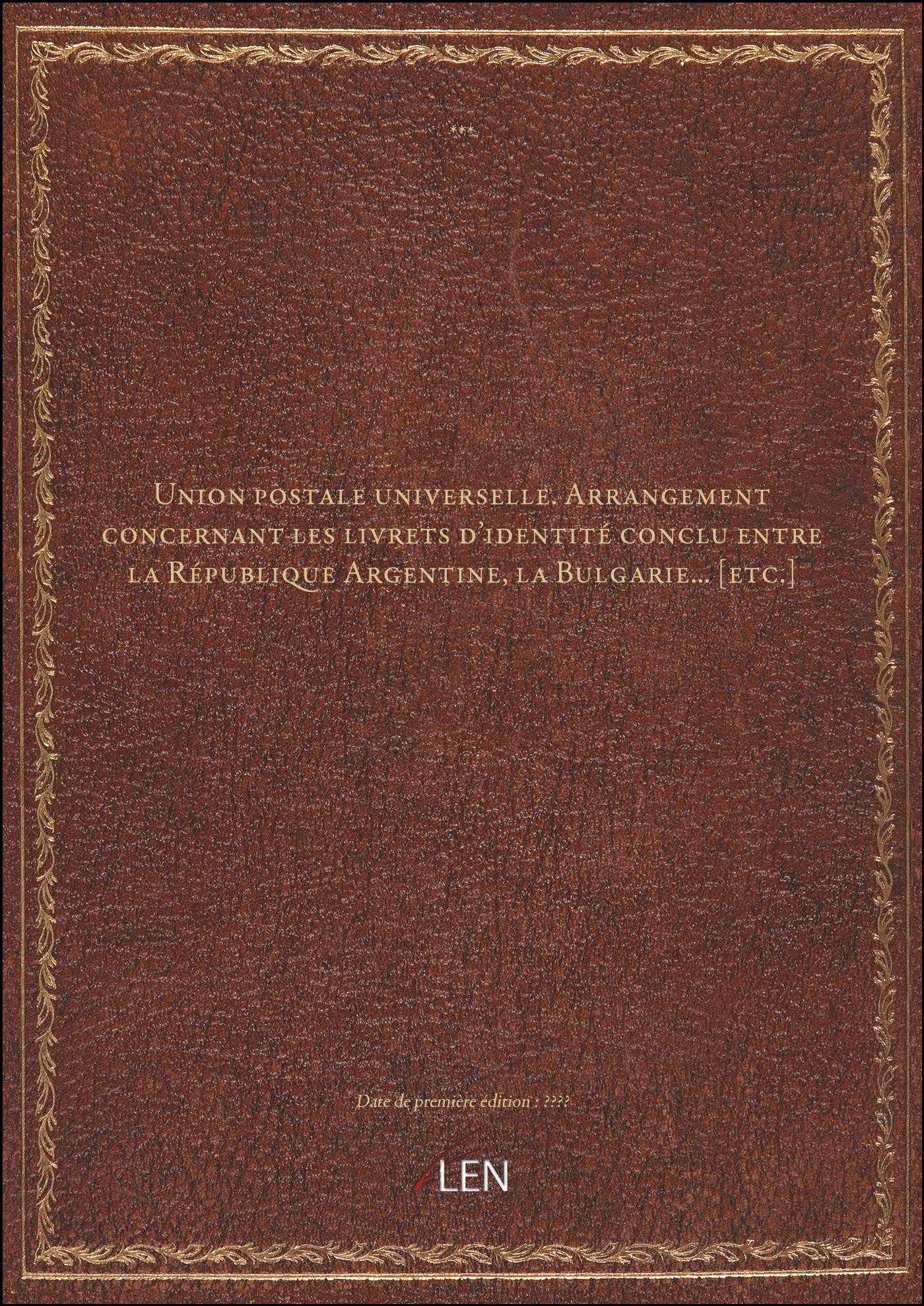 Union postale universelle. Arrangement concernant les livrets d'identité conclu entre la République book