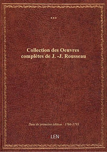 Collection des Oeuvres complètes de J.-J. Rousseau book