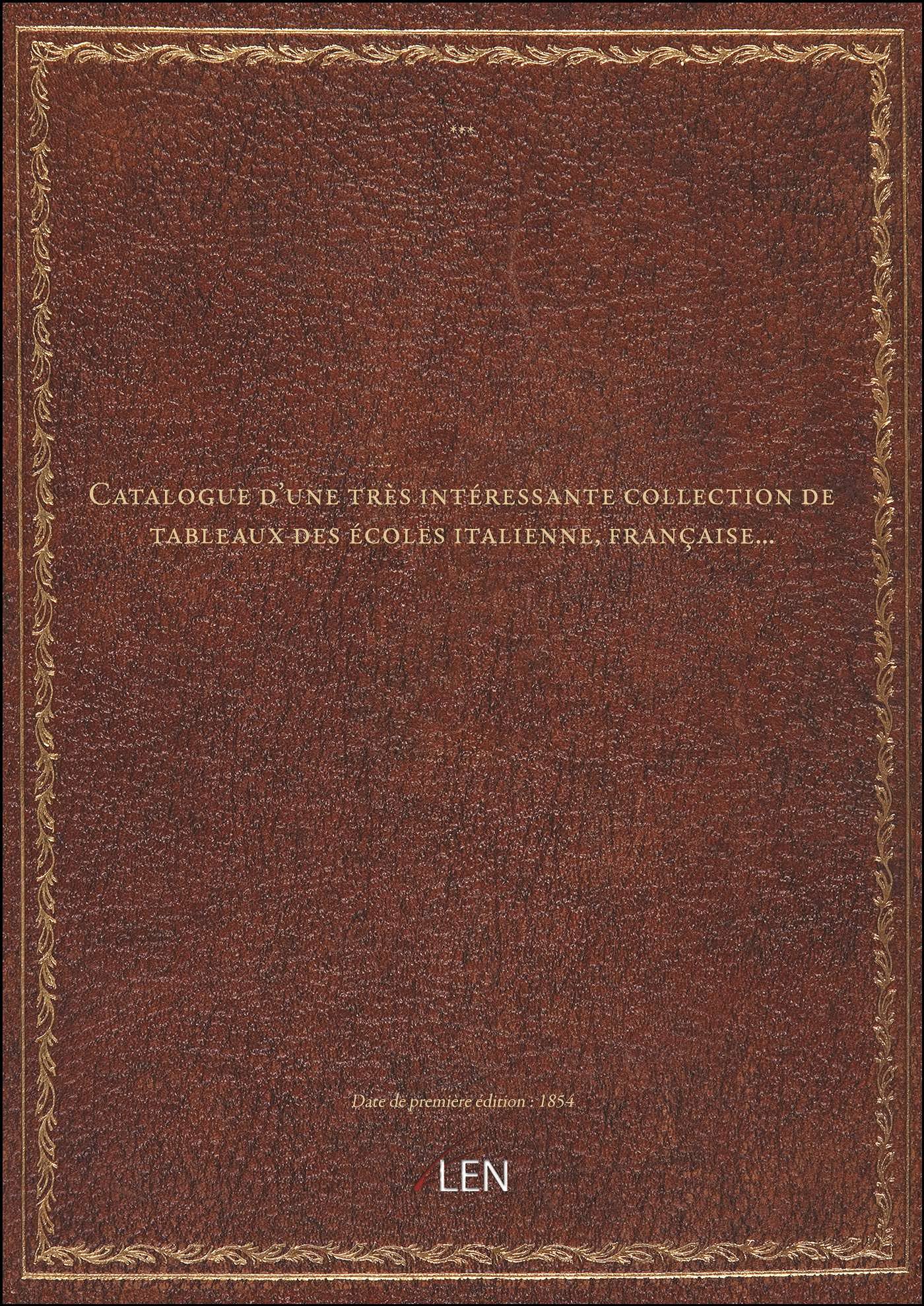 Catalogue d'une très intéressante collection de tableaux des écoles italienne, française... / [exper book