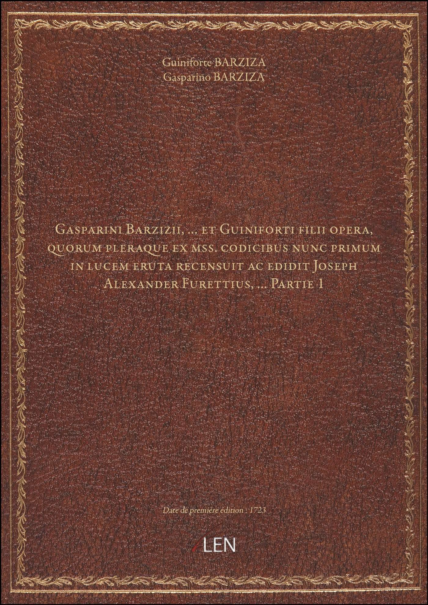 Gasparini Barzizii,... et Guiniforti filii opera, quorum pleraque ex mss. codicibus nunc primum in l book