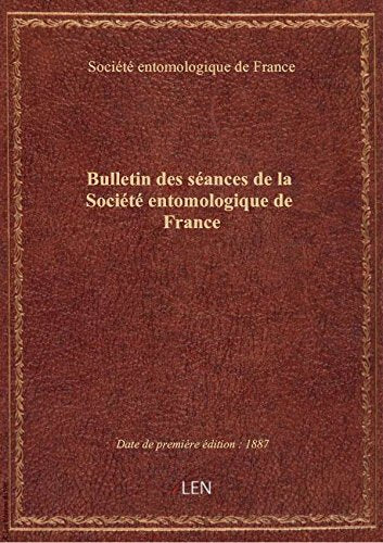 Bulletin des séances de la Société entomologique de France book