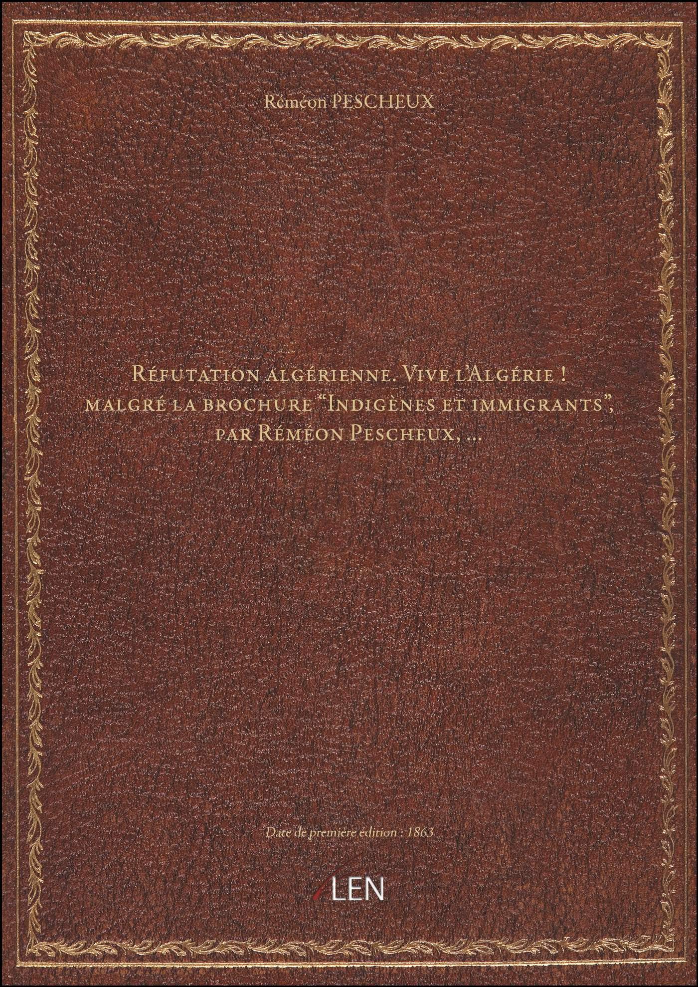 Réfutation algérienne. Vive l'Algérie ! malgré la brochure "Indigènes et immigrants", par Réméon Pes book