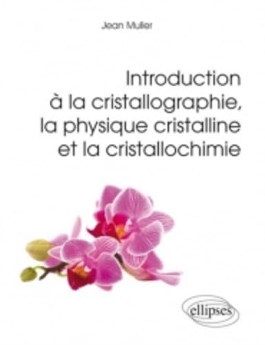 Introduction à la cristallographie la physique cristalline et la cristallochimie book
