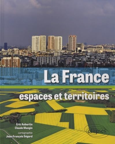La France. Espaces et territoires Geology & Geography