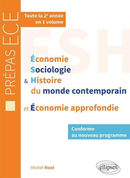 Economie, sociologie & histoire du monde contemporain et économie approfondie: Prépas ECE, 2e année book