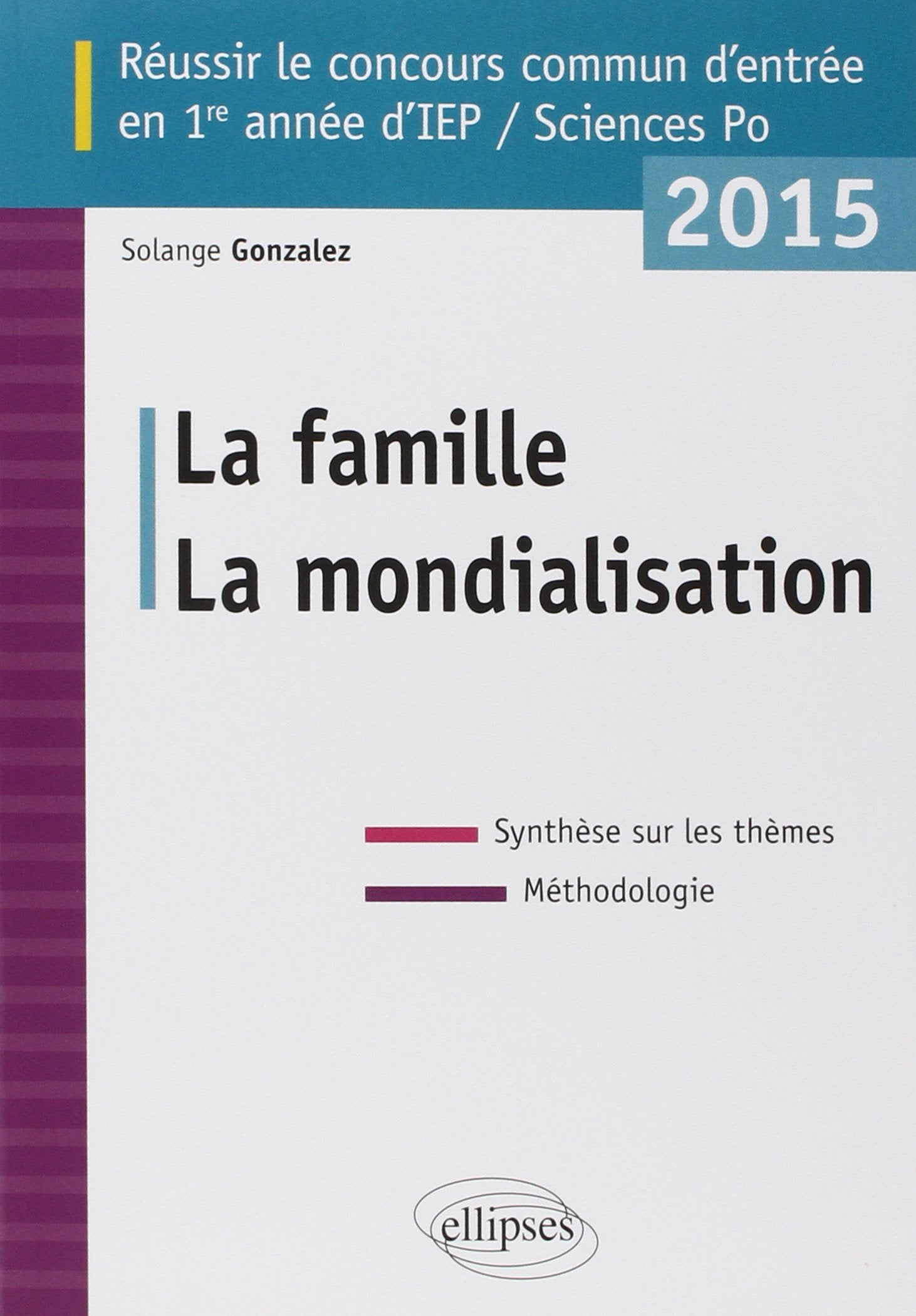 Réussir le concours commun d'entrée en 1re année d'IEP: La famille, la mondialisation book