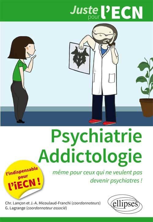 Psychiatrie - Addictologie (Juste pour l'ECN) Medicine