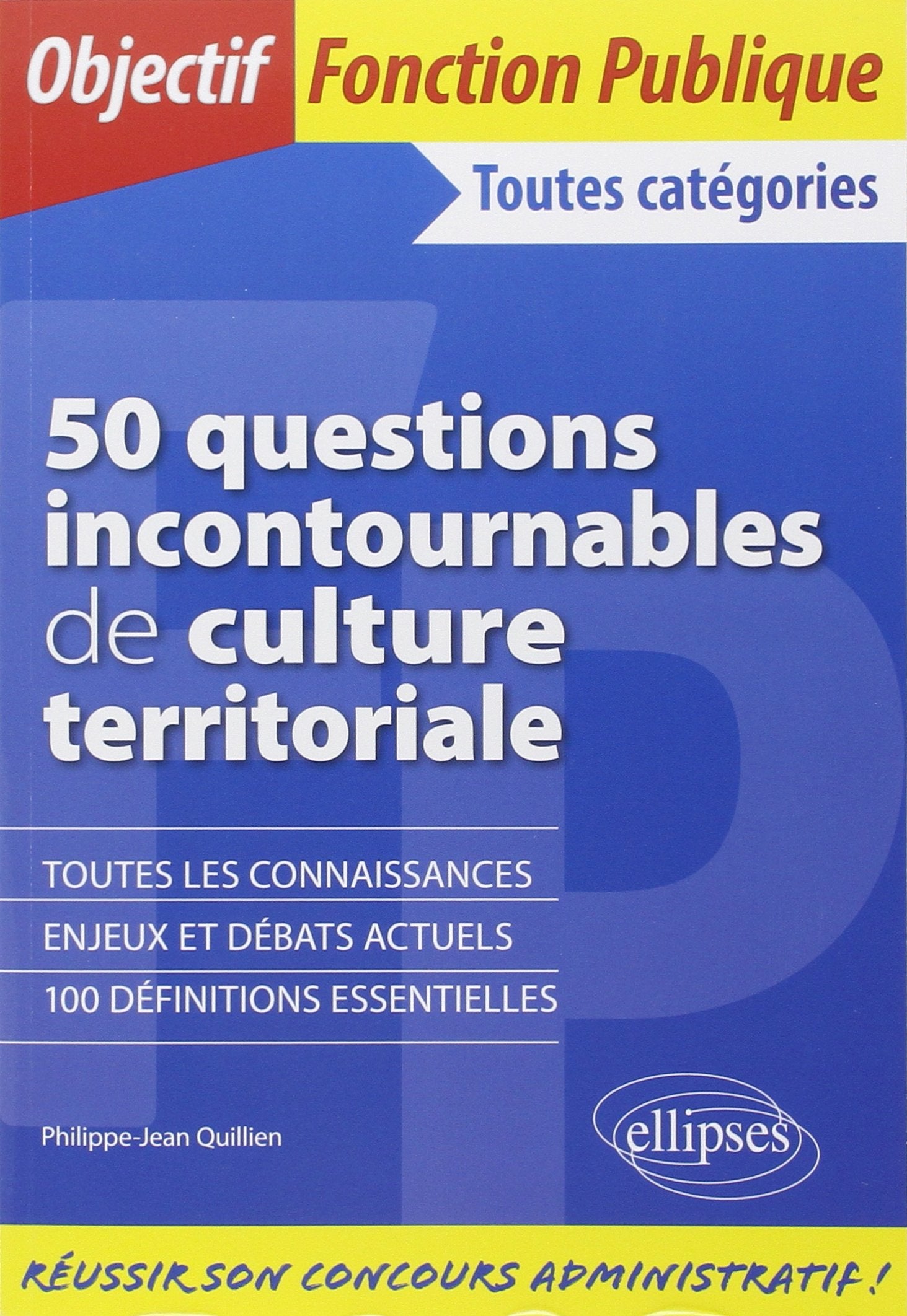50 questions incontournables de culture territoriale (Objectif Fonction Publique) Social Sciences