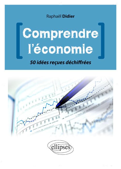 Mieux comprendre l'économie. 50 idées reçues déchiffrées Books