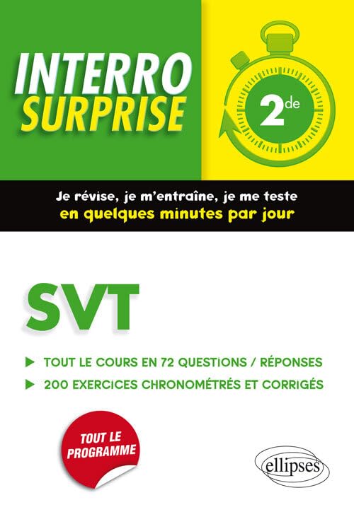SVT Seconde - Tout le cours en 72 questions/réponses et 200 exercices chronométrés et corrigés (Interro surprise) Non-fiction