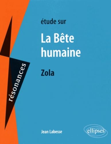 Zola, La Bête humaine (Résonances) Books