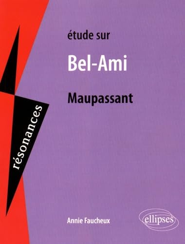 Maupassant, Bel-Ami (Résonances) Books