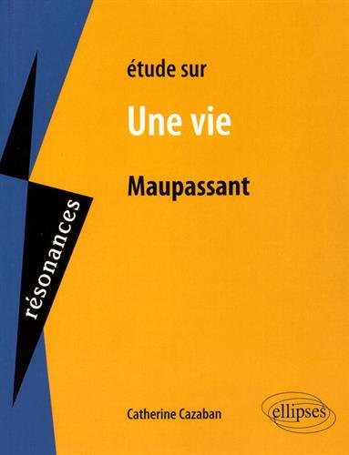 Etude sur Maupassant, Une vie Books