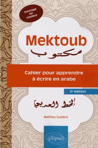 Mektoub: Cahier pour apprendre à écrire en arabe book