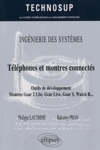 INGÉNIERIE DES SYSTÈMES - Téléphones et montres connectés - Outils de développement. Montres Gear 2 Lite, Gear Live, Gear S., Watch R.. (niveau C) (Technosup) Computer Science