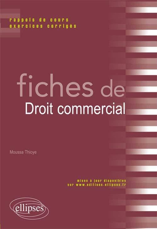 Fiches de droit commercial: Rappels de cours et exercices corrigés Law
