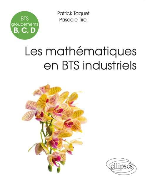 Les mathématiques en BTS industriels: Groupements B, C et D book