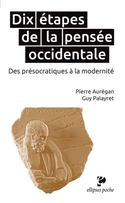 Dix étapes de la pensée occidentale: Des présocratiques à la modernité book
