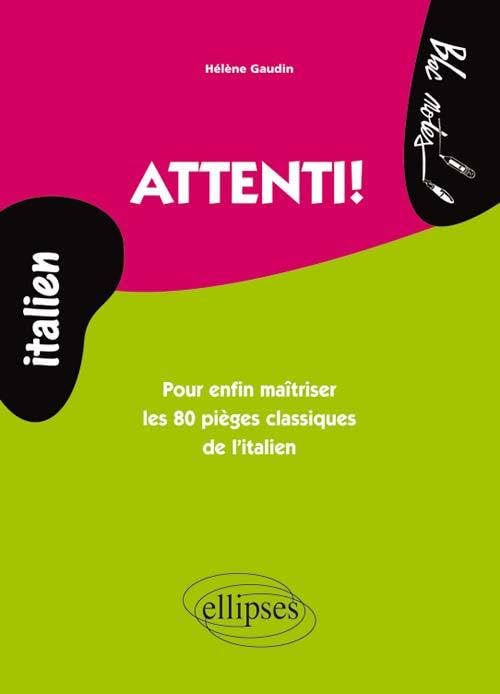 Attenti !: Pour enfin maitriser les 80 pièges classiques de l'italien book