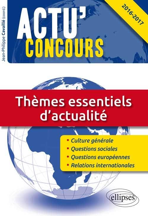 Thèmes essentiels d'actualité - 2016-2017 (Actu' Concours) Books