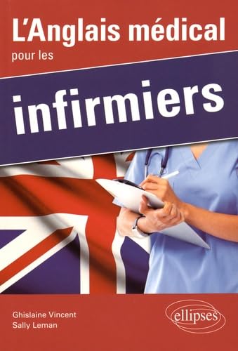L’Anglais médical pour les infirmiers Foreign Languages ​​& Dictionaries