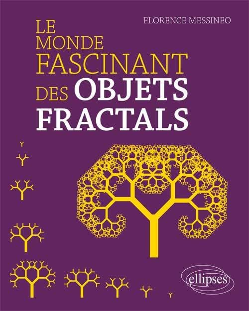 Le monde fascinant des objets fractals book