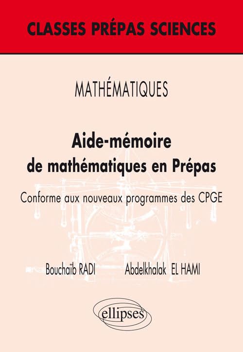 Aide-mémoire de mathématiques en Prépas: Conforme aux nouveaux programmes des CPGE book