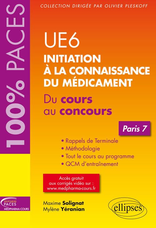 UE 6 : Initiation à la connaissance du médicament - Paris 7: Du cours au concours Paris 7 (100% PACES) Medicine