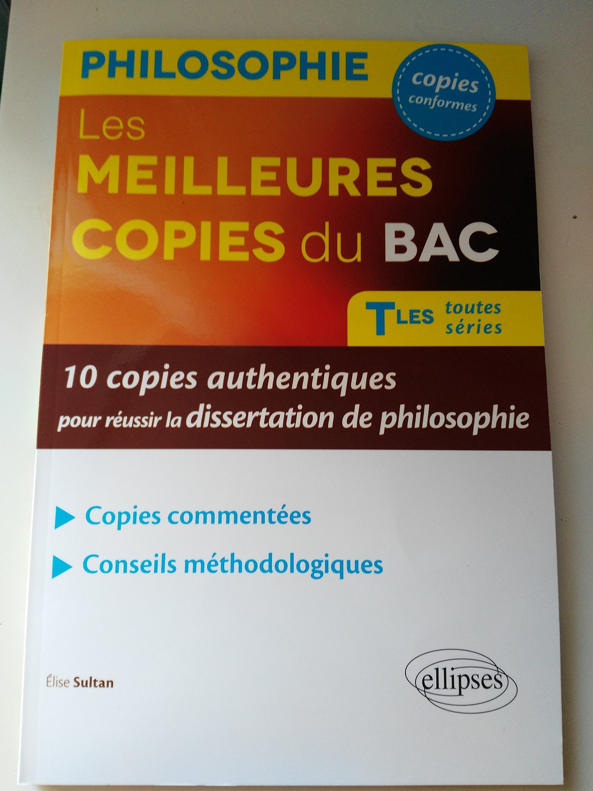 Les meilleures copies du Bac Tles toutes séries: 10 copies authentiques pour réussir la dissertation de philosophie book