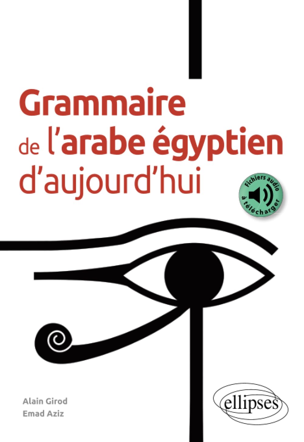 Grammaire de l’arabe égyptien d’aujourd’hui book