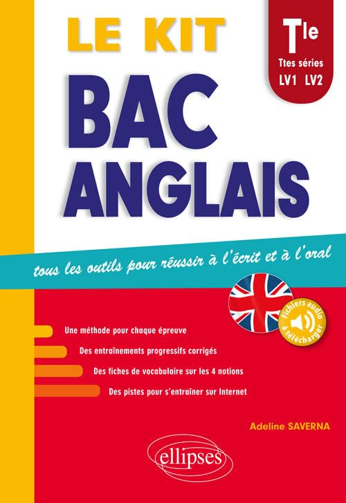 Le kit Bac Anglais, Tle toutes séries LV1 et LV2: Tous les outils pour réussir à l'écrit et à l'oral book