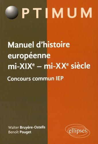 Manuel d'histoire européenne mi-XIXe - mi-XXe siècle: Concours commun IEP book