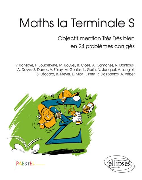 Maths la Terminale S: Objectif mention très très bien en 24 problèmes corrigés book
