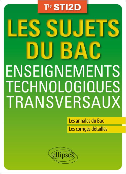 Enseignements technologiques transversaux - Terminale STI2D - Annales corrigés (Les sujets du bac) Non-fiction