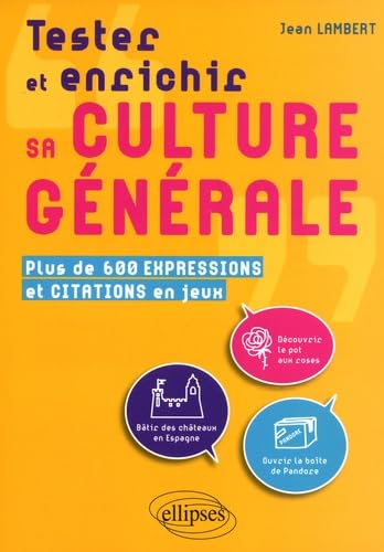 Tester et enrichir sa culture générale: Plus de 600 expressions et citations en jeux book