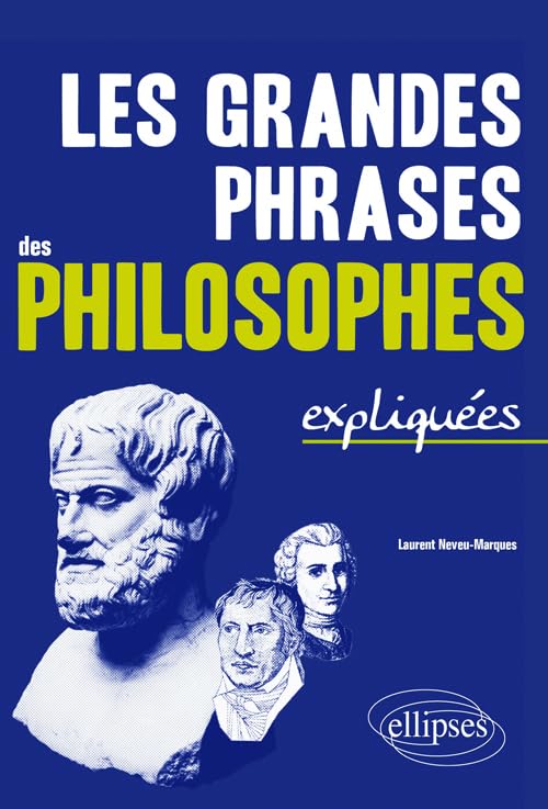 Les grandes phrases des philosophes expliquées book