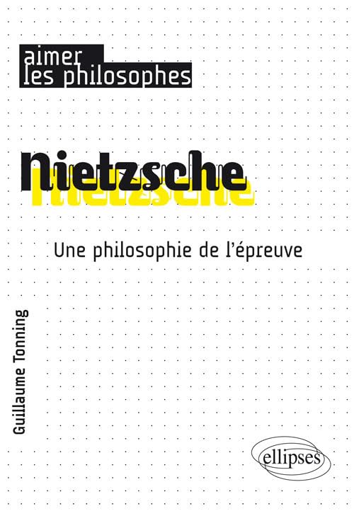 Nietzsche: Une philosophie de l'épreuve book